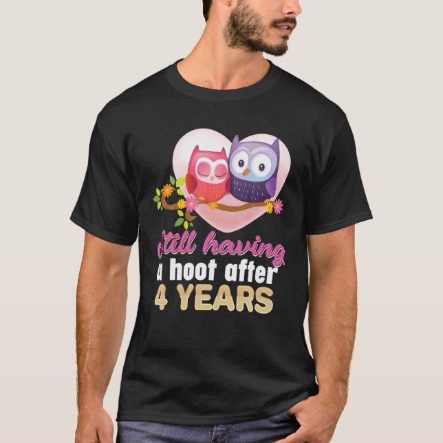 Still Having A Hoot After 4 Year 4Th Wedding Anniv T-Shirt (Front)