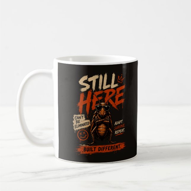 Still Here. Built Different. Cockroach Graphic Coffee Mug (Left)