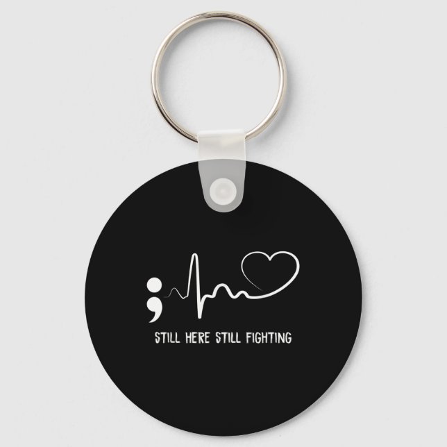 Still Here Still Fighting Hearbeat Suicide Prevent Key Ring (Front)