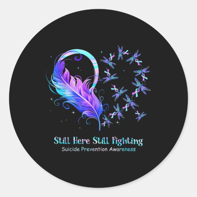Still Here Still Fighting Suicide Prevention Aware Classic Round Sticker (Front)