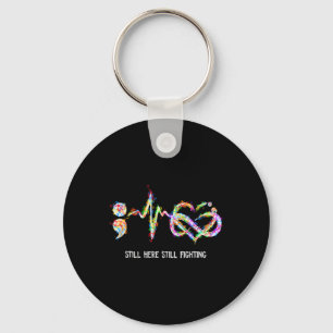 Still Here Still Fighting Suicide Prevention Aware Key Ring