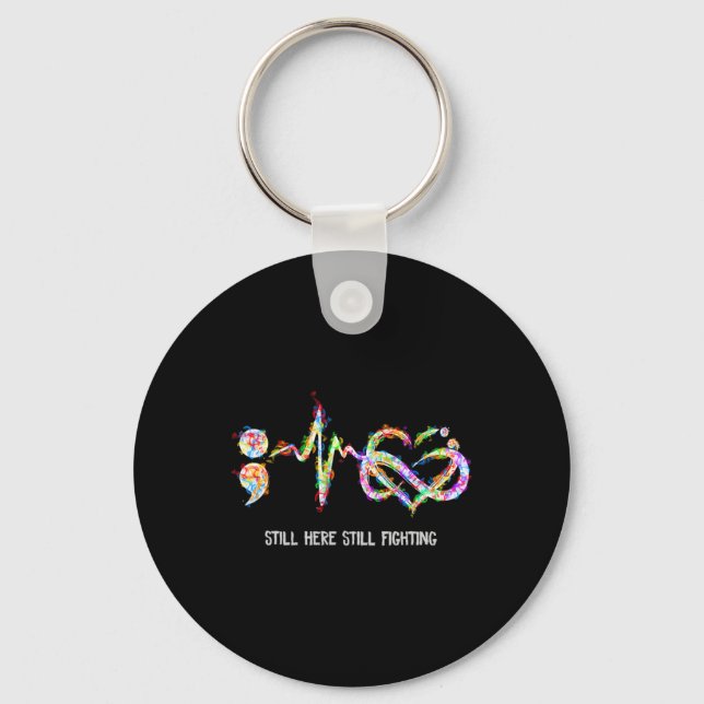 Still Here Still Fighting Suicide Prevention Aware Key Ring (Front)