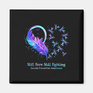 Still Here Still Fighting Suicide Prevention Aware Magnet