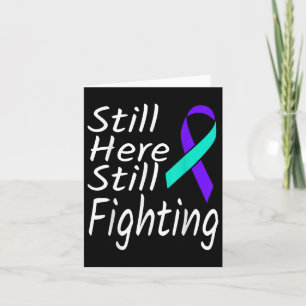 Still Here Still Fighting Suicide Prevention Ribbo Card