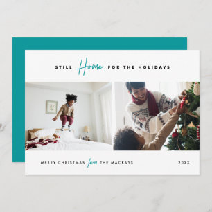 Still Home For the Holidays   Funny 2 Photo Holiday Card