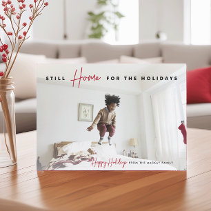 Still Home   Funny Happy Holidays Photo Holiday Card