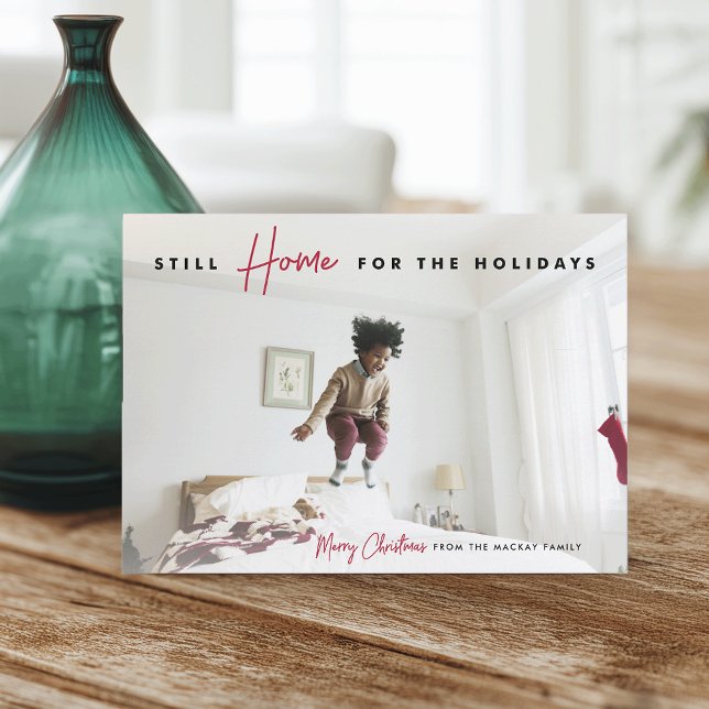 Still Home | Funny Merry Christmas Photo Holiday Card (Creator Uploaded)