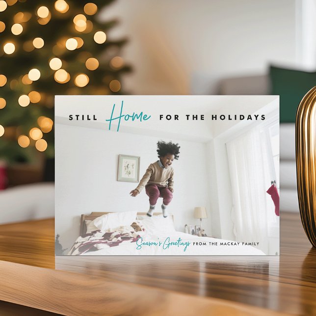 Still Home | Funny Season's Greetings Photo Holiday Card (Creator Uploaded)