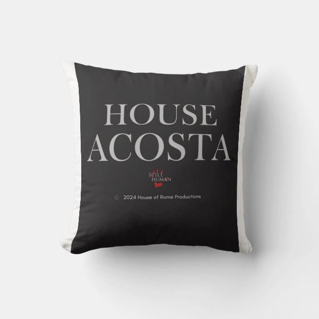 "Still Human" House Acosta Throw Pillow (Front)