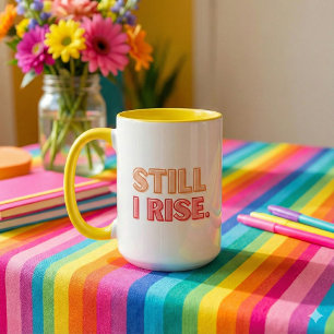 Still I Rise Mug