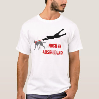 ...still in training! T-Shirt