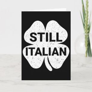 Still Italian Shamrocks Funny St Patricks Day Men Card