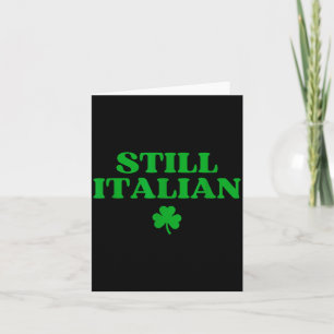 Still italian shirt funny st patricks day  card