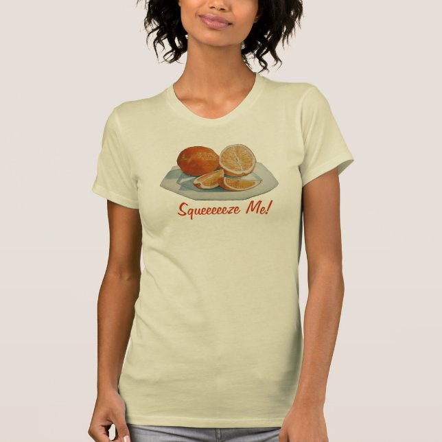 Still life fruit sliced orange with fun slogan T-Shirt (Front)