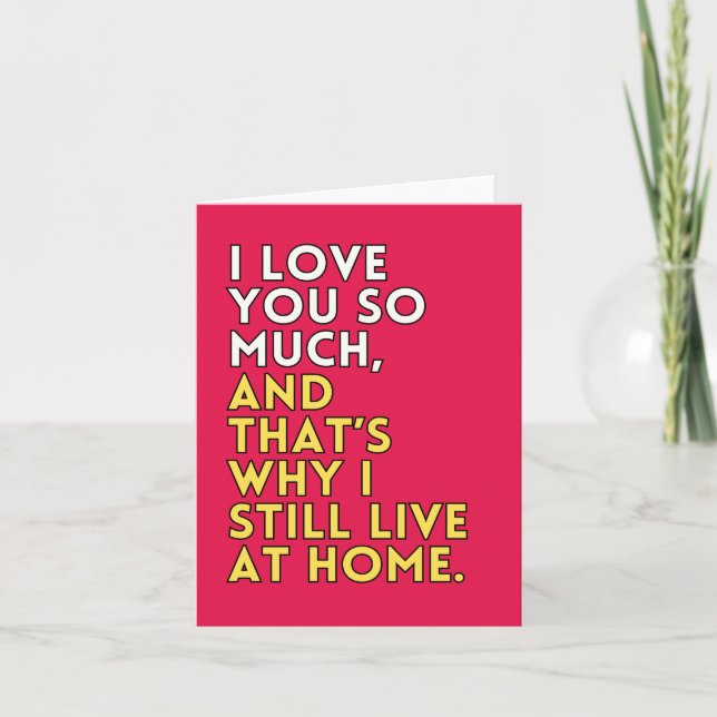 Still Live at Home Mum Card (Front)