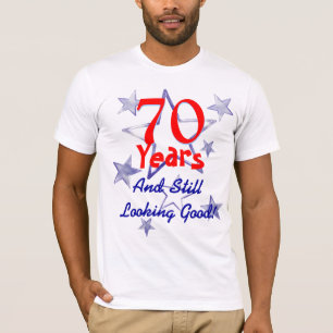 Still Looking Good 70th Birthday T-Shirt