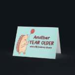 Still Looking Sharp Hedgehog Pun Funny Birthday Card<br><div class="desc">Another year older and still looking sharp. Funny,  humourous and sometimes sarcastic birthday cards for your family and friends. Get this fun card for your special someone. Visit our store for more cool birthday cards.</div>