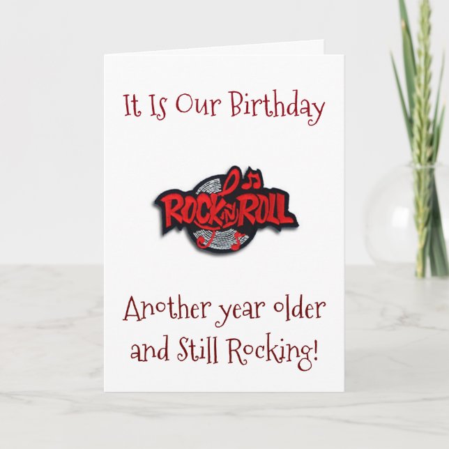 STILL "LOVE ROCK/ROLL" ON OUR "MUTUAL BIRTHDAY" CARD (Front)