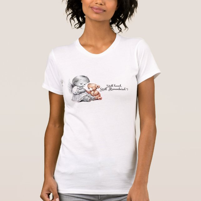 Still Loved Still Remembered Tshirt (Front)