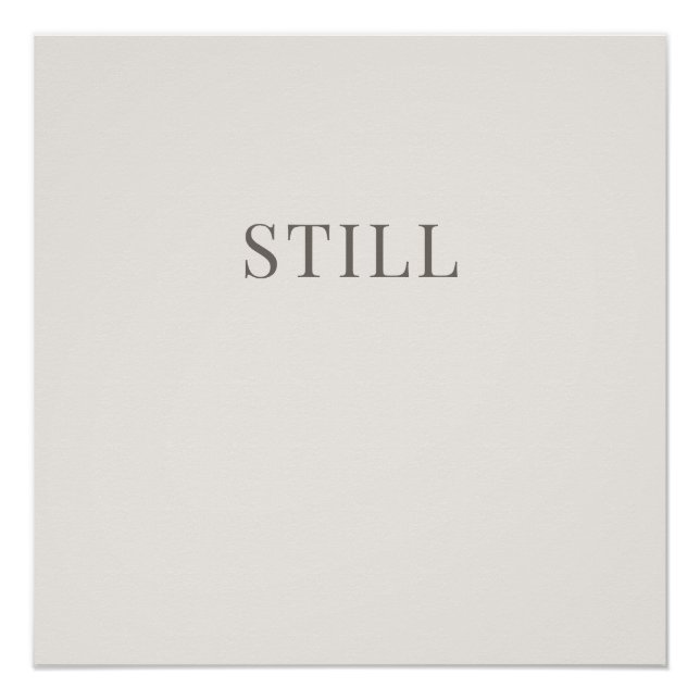 Still – Minimal Typography Calm Poster (Front)