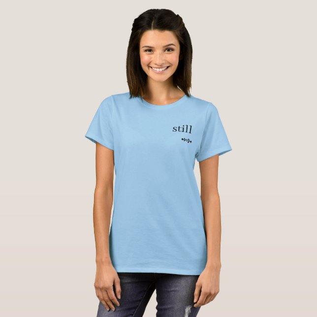 Still – Minimalist Typography Women's Sky Blue Tee (Front Full)