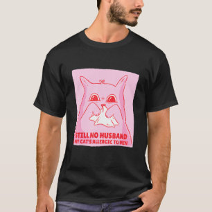 Still No Husband My Cat's Allergic To Men  Pet Kit T-Shirt