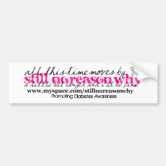 Still No Reason Why lyrics bumpersticker Bumper Sticker