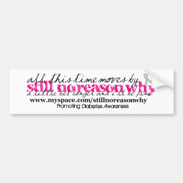Still No Reason Why lyrics bumpersticker Bumper Sticker (Front)