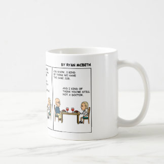 Still not a Doctor Coffee Mug