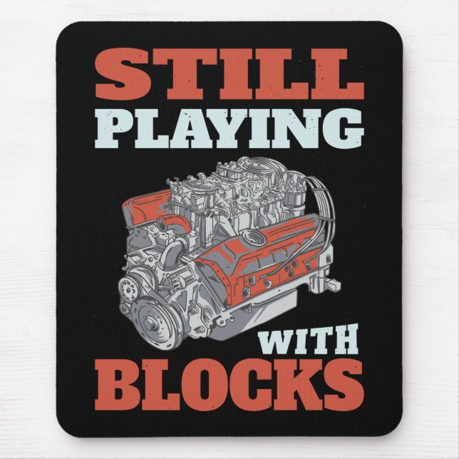 Still playing with blocks Mechanics Mouse Pad (Front)