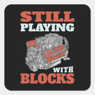 Still playing with blocks Mechanics Square Sticker