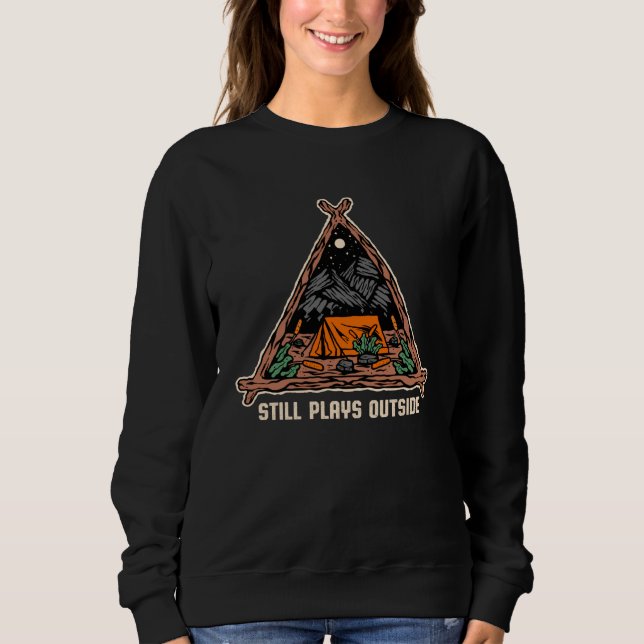 Still Plays Outside Camping Summer Camper Tropical Sweatshirt (Front)