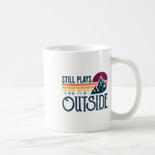 Still Plays Outside Funny Vintage Camping And Hiki Coffee Mug