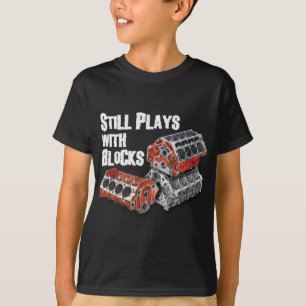 Still Plays With Blocks T-Shirt