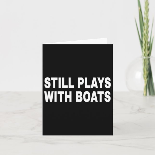 Still Plays With Boats Boating Nautical Sailor Cap Card (Front)