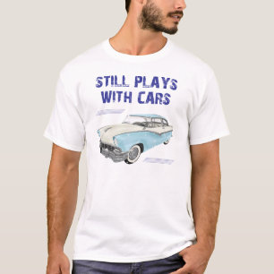 Still Plays with Cars Unisex T-Shirt