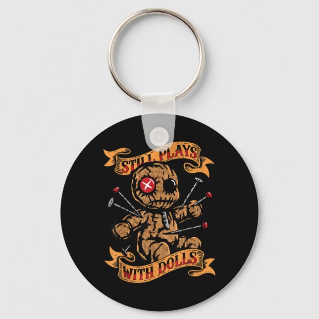 Still Plays With Dolls Y Doll Humour Funny Key Ring (Front)