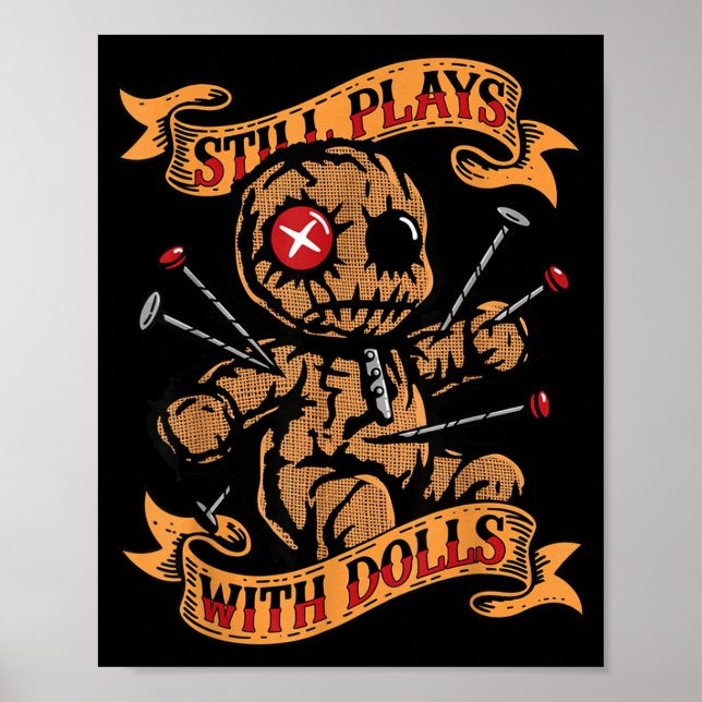 Still Plays With Dolls Y Doll Humour Funny Poster (Front)