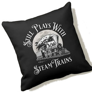 Still Plays With Steam Trains for Railroad Fan     Cushion