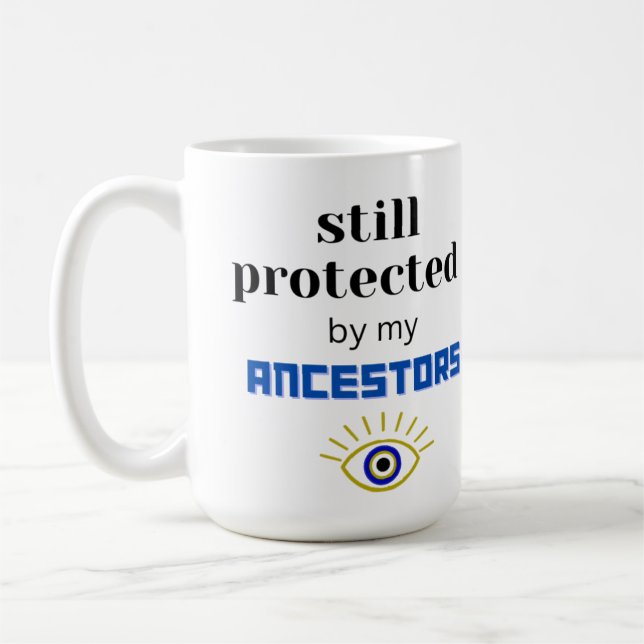 STILL PROTECTED BY MY ANCESTORS MUG (Left)