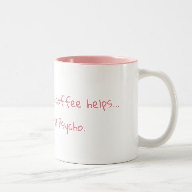 Still Psycho Coffee Mug (Right)
