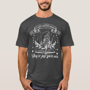 Still Read Fairy Tales They're Spicier Now Smut Bo T-Shirt