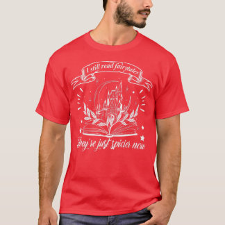 Still Read Fairy Tales Theyre Spicier Now Smut Boo T-Shirt