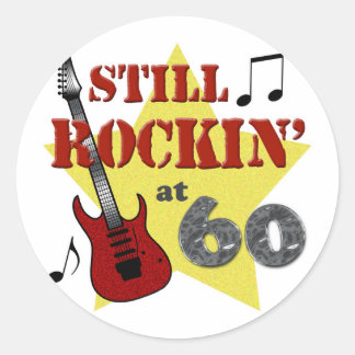 Still Rockin' At 60 Classic Round Sticker