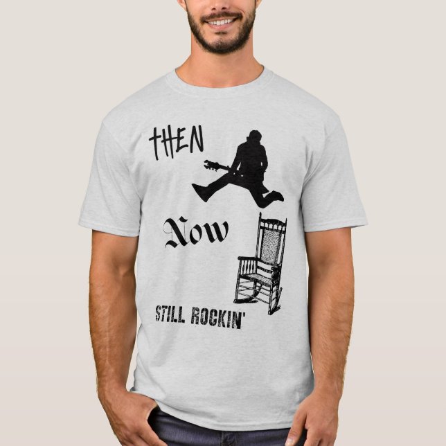 Still Rocking T-Shirt (Front)