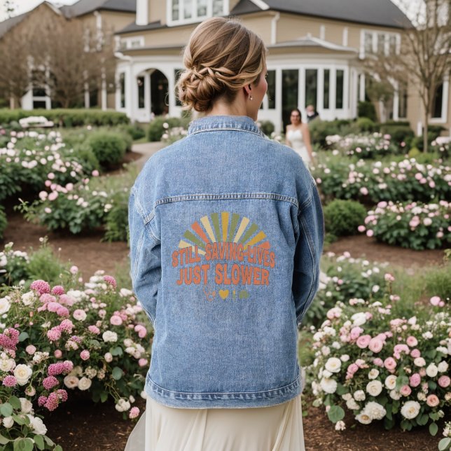 Still Saving Lives Just Slower Funny Retired Nurse Denim Jacket (Wedding Back)