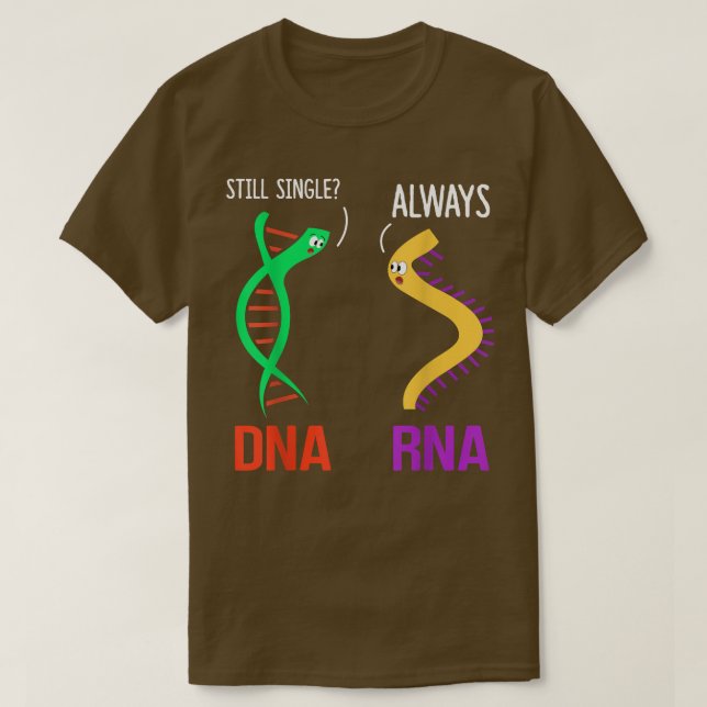 Still Single Always Funny DNA & RNA Design Science T-Shirt (Design Front)