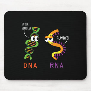 Still Single Dna Always Rna Funny Science Biology  Mouse Pad