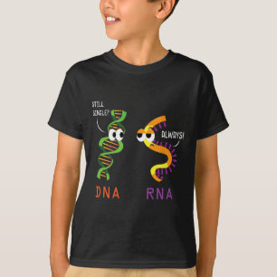 Still Single Dna Always Rna Funny Science Biology T-Shirt