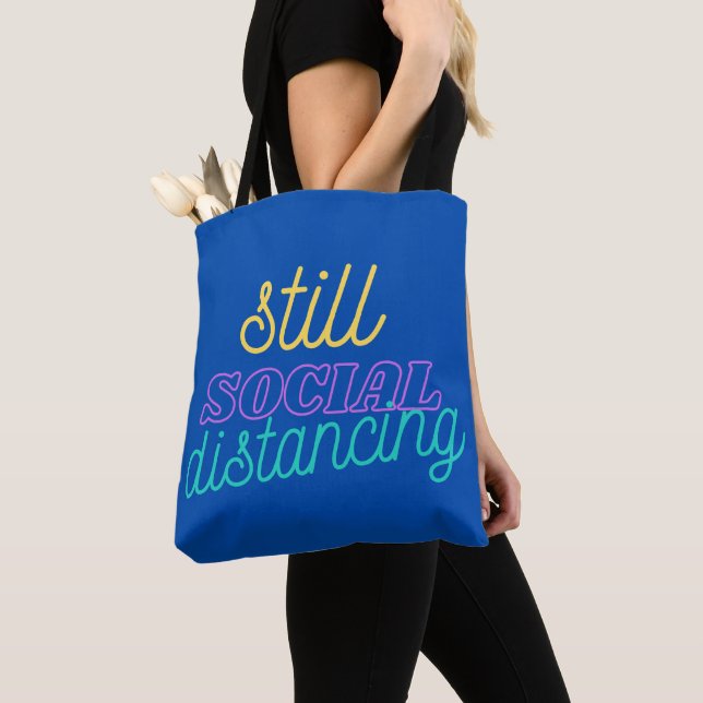 Still Social Distancing Tote Bag (Close Up)